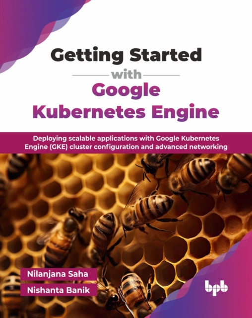 Getting Started With Google Kubernetes E