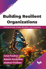 Building Resilient Organizations: Thrivi By Pradhan, Amol