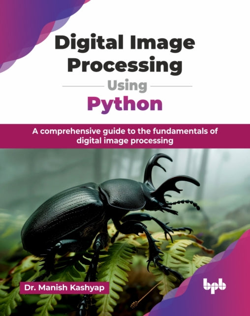 Digital Image Processing Using Python: A
