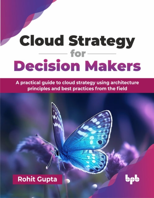 Cloud Strategy For Decision Makers: A Pr