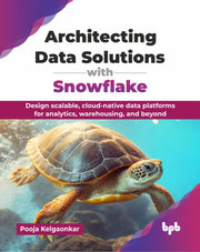 Architecting Data Solutions With Snowfla