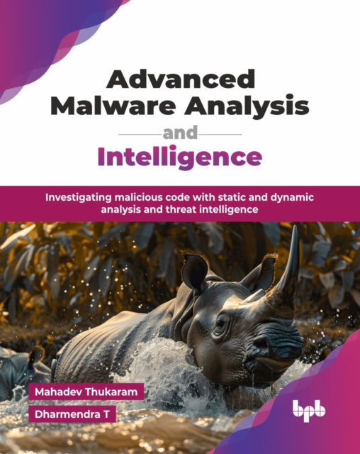 Advanced Malware Analysis And Intelligen By Thukaram, Mahadev