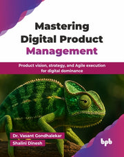 Mastering Digital Product Management: Pr