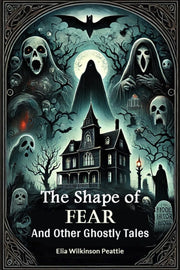 The Shape Of Fear And Other Ghostly Tale