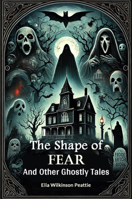 The Shape Of Fear And Other Ghostly Tale