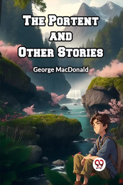 The Portent And Other Stories By Macdonald, George