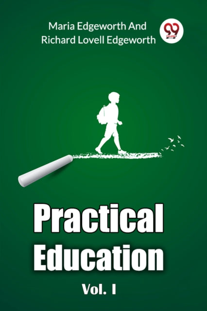 Practical Education Vol. I By Edgeworth, Maria