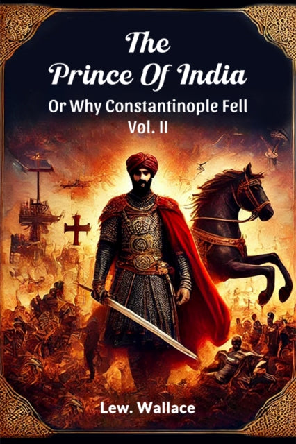 The Prince Of India Or Why Constantinopl By Wallace, Lew.