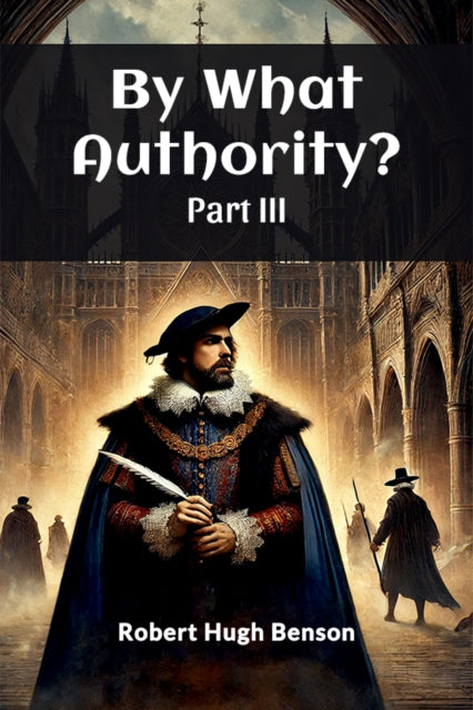 By What Authority  Part Iii