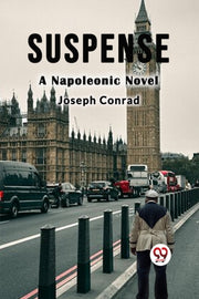 Suspense A Napoleonic Novel By Conrad, Joseph