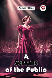 A Servant Of The Public By Hope, Anthony