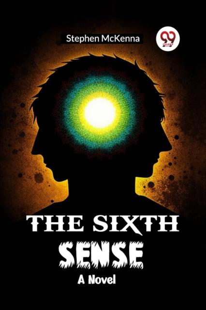 The Sixth Sense A Novel By Mckenna, Stephen