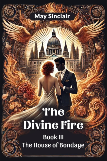 The Divine Fire Book Iii The House Of Bo By Sinclair, May