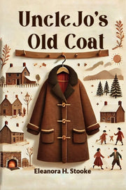 Uncle Jo's Old Coat By Stooke, Eleanora H.
