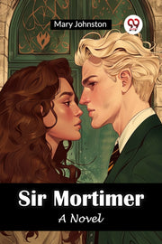 Sir Mortimer A Novel