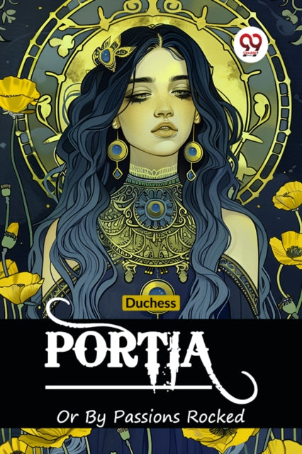Portia Or By Passions Rocked By Duchess, Duchess