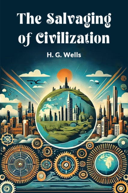 The Salvaging Of Civilization