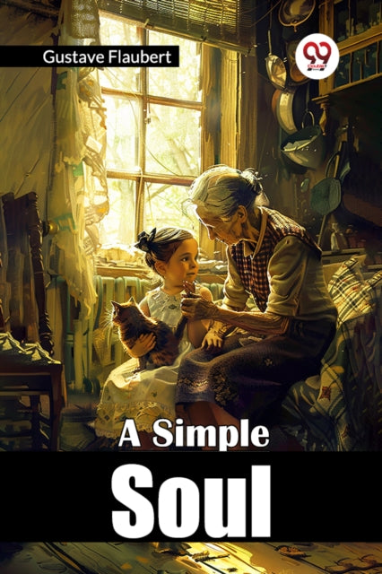 A Simple Soul By Flaubert, Gustave