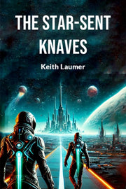 The Star-sent Knaves By Laumer, Keith