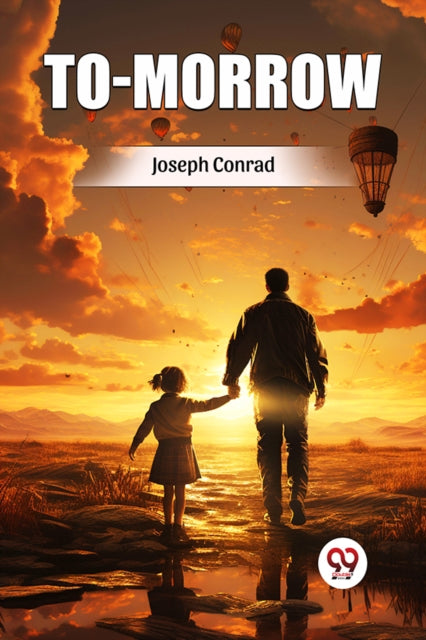 To-morrow By Conrad, Joseph