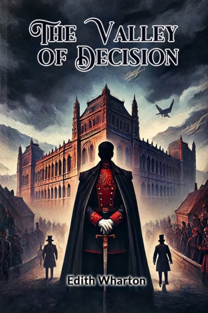 The Valley Of Decision By Wharton, Edith