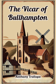 The Vicar Of Bullhampton By Trollope, Anthony
