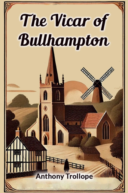 The Vicar Of Bullhampton By Trollope, Anthony