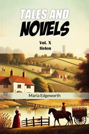 Tales And Novels Vol. X Helen By Edgeworth, Maria