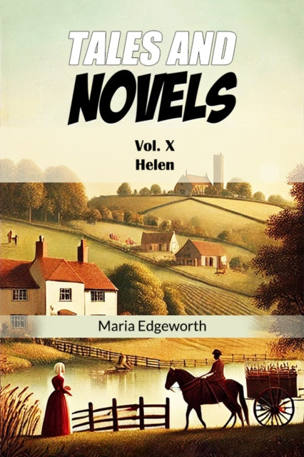 Tales And Novels Vol. X Helen By Edgeworth, Maria