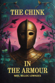 The Chink In The Armour By Lowndes, Mrs. Belloc