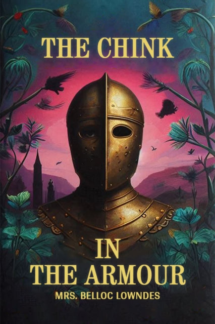 The Chink In The Armour By Lowndes, Mrs. Belloc