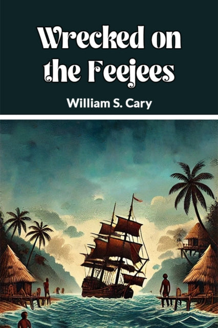 Wrecked On The Feejees