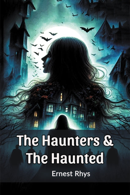 The Haunters   The Haunted By Rhys, Ed. Ernest