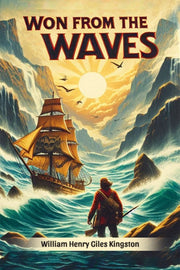 Won From The Waves By Kingston, William He