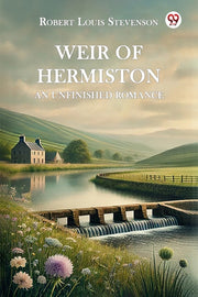 Weir Of Hermiston An Unfinished Romance By Stevenson, Robert Lo