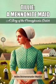 Tillie: A Mennonite Maid A Story Of The By Martin, Helen Reimen