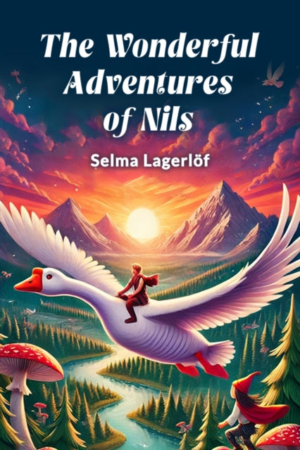 The Wonderful Adventures Of Nils By Lagerlof, Selma