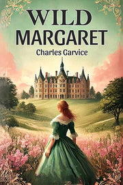 Wild Margaret By Garvice, Charles