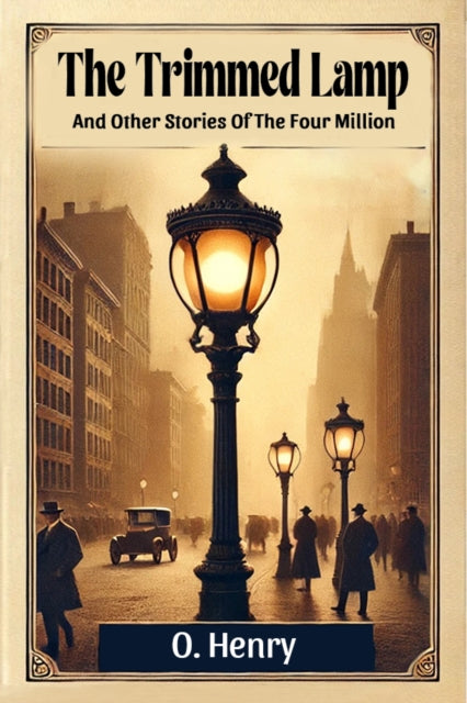 The Trimmed Lamp And Other Stories Of Th