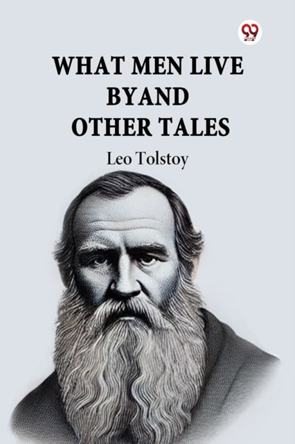What Men Live By And Other Tales
