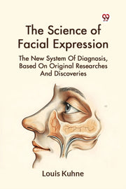 The Science Of Facial Expression The New By Kuhne, Louis