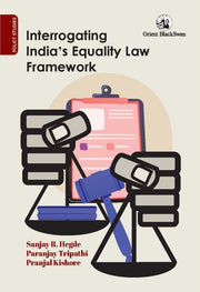 Interrogating Indias Equality Law Framew By Hegde, Sanjay R.