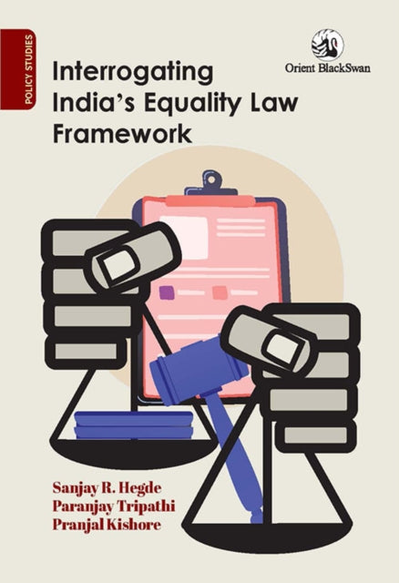 Interrogating Indias Equality Law Framew By Hegde, Sanjay R.