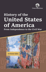 History Of The United States Of America By Ojha, Archana