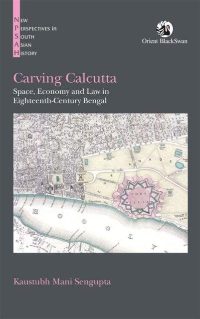 Carving Calcutta By Sengupta, Kaustubh M