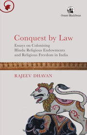 Conquest By Law By Dhavan, Rajeev