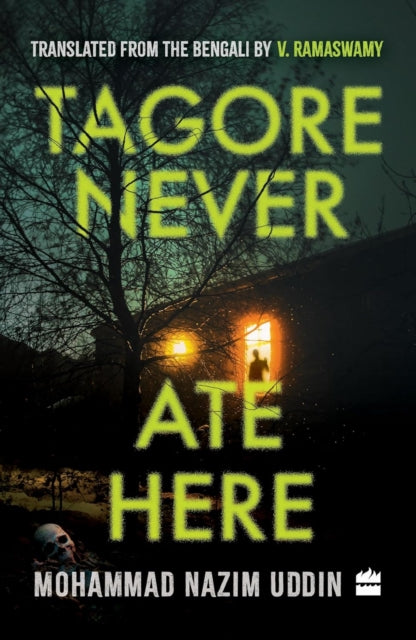 Tagore Never Ate Here By Mohamma, Nazim