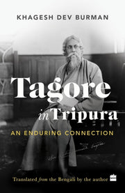 Tagore In Tripura By Khagesh, Dev Burman