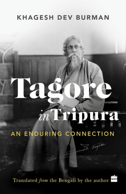 Tagore In Tripura By Khagesh, Dev Burman