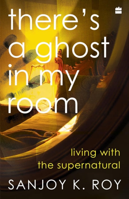 Theres A Ghost In My Room
